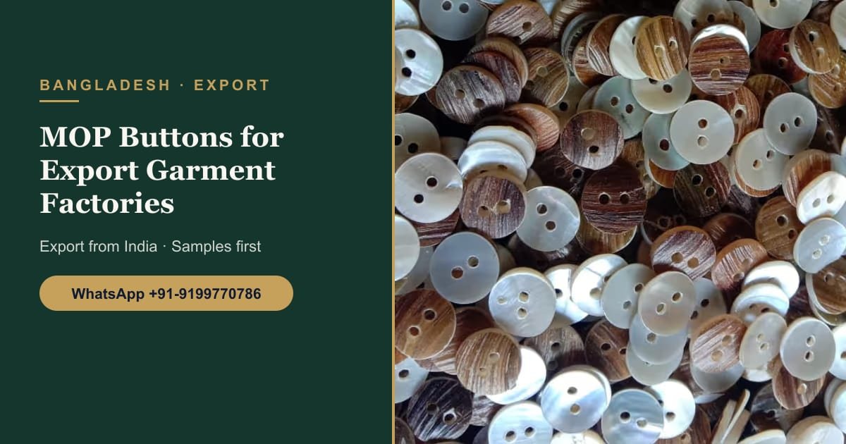 Shell and MOP Buttons for Bangladesh Export Garment Factories and Buying Houses