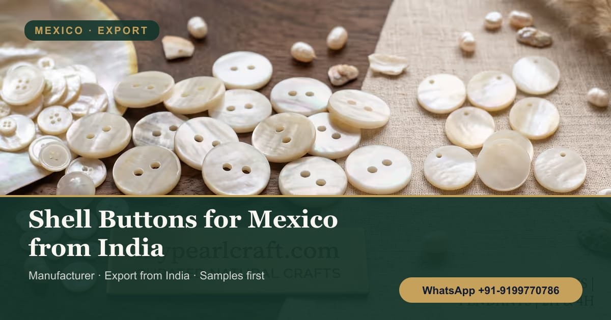 Natural Shell Buttons for Mexico: Export Supply for Garment Factories and Riviera Maya Resort Wear