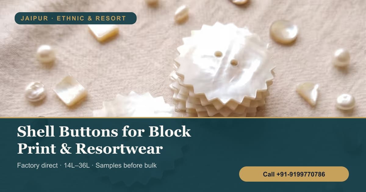Natural Shell Buttons for Jaipur’s Ethnic Wear, Dresses and Resortwear Brands