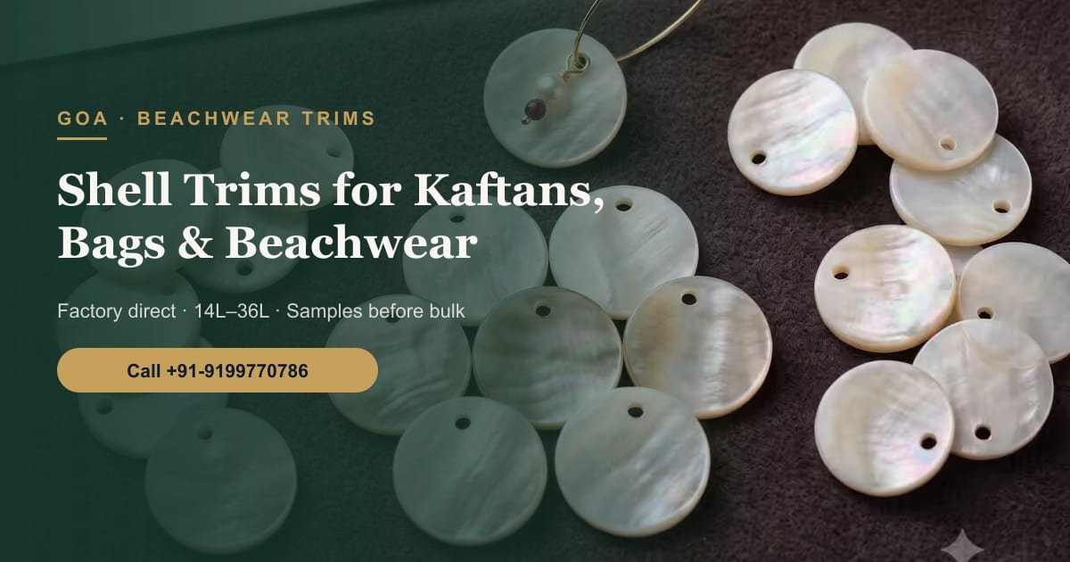 Shell Trims for Goa Kaftans, Bags and Beachwear: Top-Hole Discs and Shell Buttons