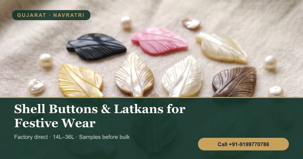 Navratri and Wedding Wear in Gujarat: Shell Buttons and Latkans for Chaniya Choli, Kediyu and Kurtas