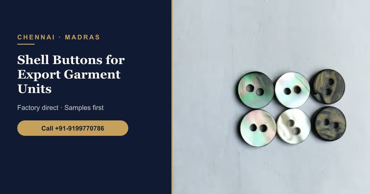 Shell Buttons Supplier in Chennai (Madras) for Export Garment and Shirt Units