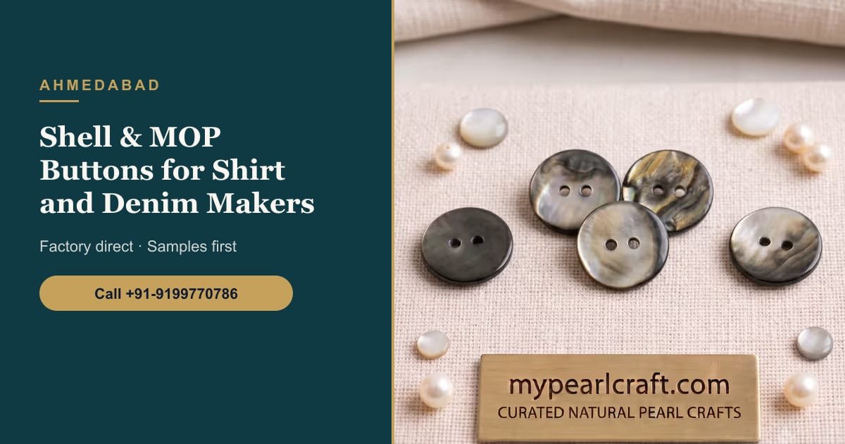 Shell and Mother-of-Pearl Buttons for Ahmedabad Shirt, Denim and Fashion Manufacturers