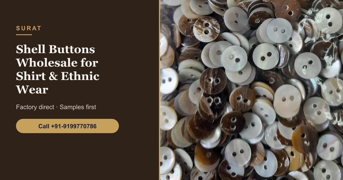 Shell Buttons Wholesale in Surat for Shirt, Kurta and Ethnic Wear Manufacturers