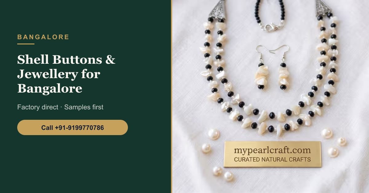 Shell Buttons and Shell Jewellery Delivered to Bangalore