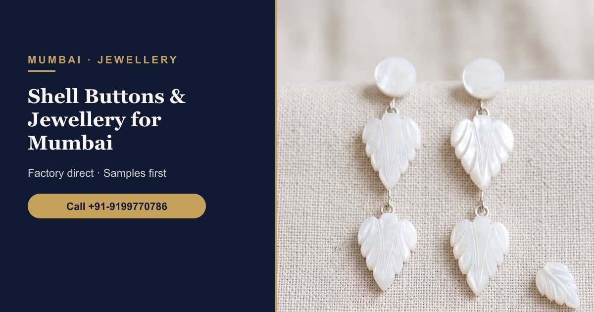 Natural Shell Buttons & Jewellery — Now Shipping to Mumbai