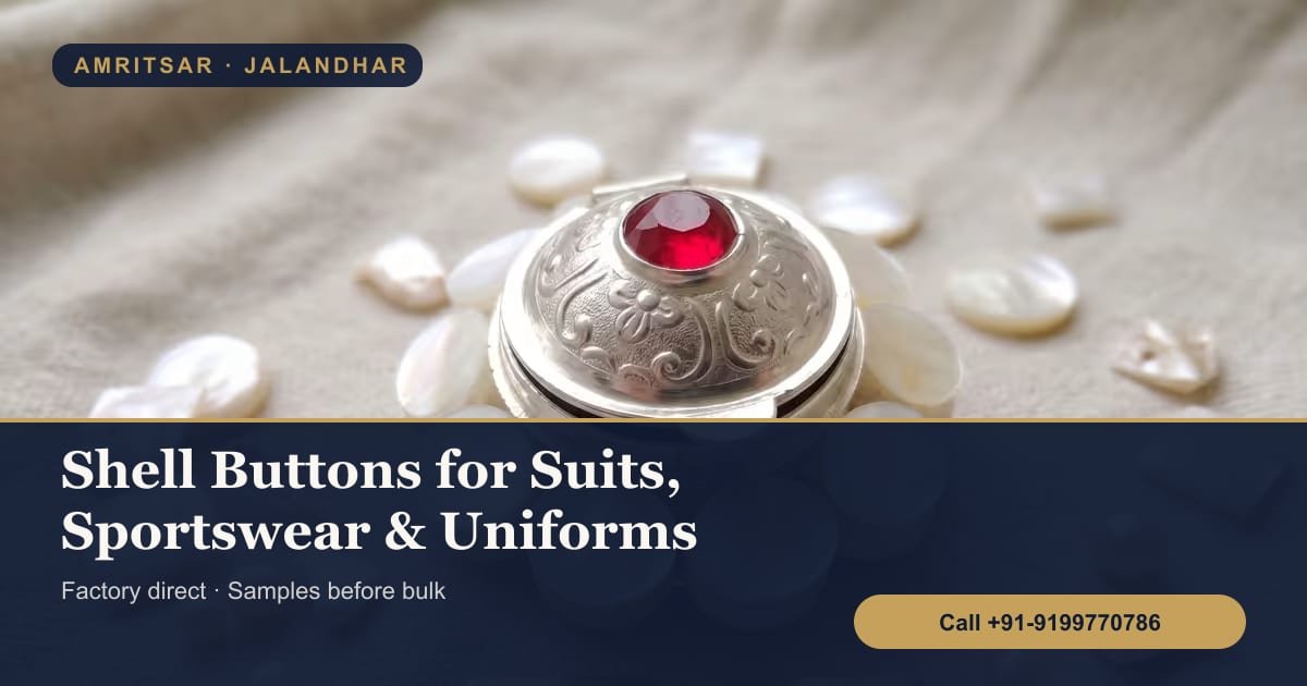 Shell Buttons for Amritsar and Jalandhar: Punjabi Suits, Woollens, Sportswear and Uniforms